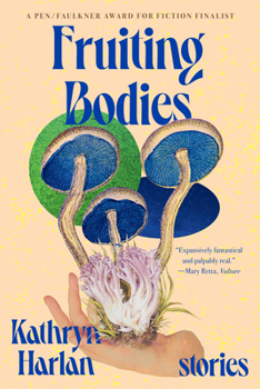 Paperback Fruiting Bodies: Stories Book