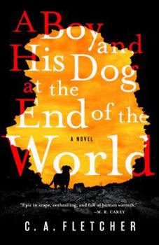 Hardcover A Boy and His Dog at the End of the World Book