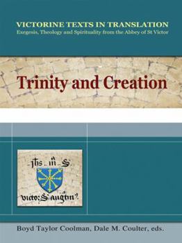 Paperback Trinity and Creation, Victorine Texts in Translation: Introductions and Translations by Christopher P. Evans, Dale M. Coulter, Hugh Feiss Osb, and Jul Book