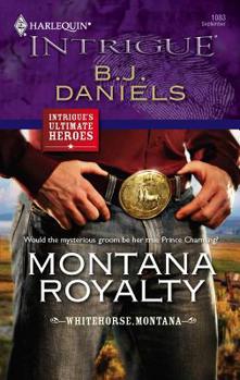 Montana Royalty - Book #7 of the Whitehorse Montana