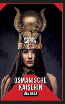 Hardcover Osmanische Kaiserin: Geschichten mit explizitem Sex für Erwachsene [German] Book