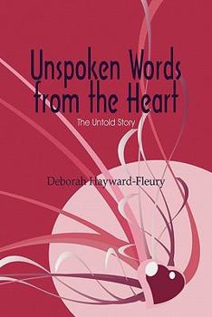 Paperback Unspoken Words from the Heart: The Untold Story Book