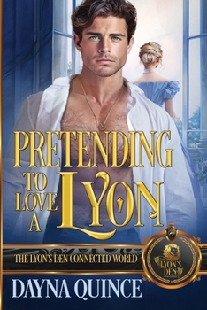 Paperback Pretending to Love a Lyon: The Lyon's Den Connected World Book