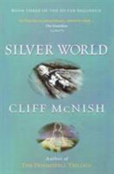 Silver World - Book #3 of the Silver Sequence