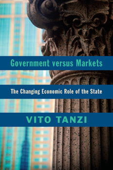 Paperback Government Versus Markets: The Changing Economic Role of the State Book