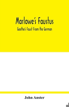 Paperback Marlowe's Faustus: Goethe's Faust From the German Book