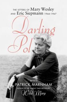 Hardcover Darling Pol: Letters of Mary Wesley and Eric Siepmann 1944-1967 Book