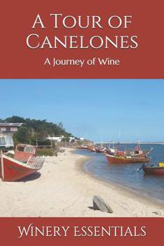 Paperback A Tour of Canelones: A Journey of Wine Book