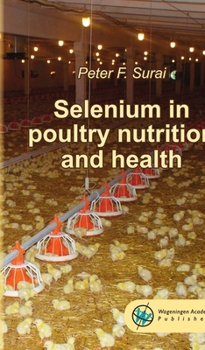 Selenium in poultry nutrition and health 2018