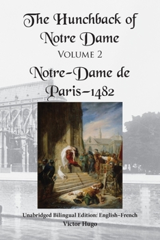 Paperback The Hunchback of Notre Dame, Volume 2: Unabridged Bilingual Edition: English-French Book