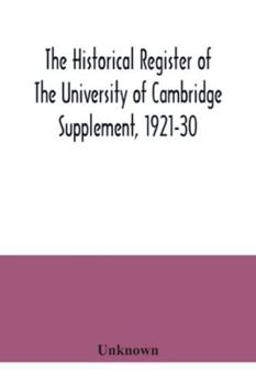 Paperback The historical register of the University of Cambridge Supplement, 1921-30 Book