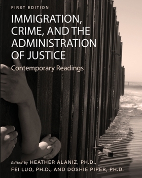 Paperback Immigration, Crime, and the Administration of Justice: Contemporary Readings Book