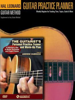 Hardcover Guitar Practice Pack: Guitar Practice Planner (Book) and the Guitarist's Personal Practice Trainer & Warm-Up Plan (DVD) Book