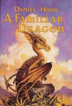 Hardcover A Familiar Dragon: Fanuilh / Wizard's Heir / Beggar's Banquet Book