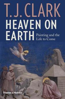 Hardcover Heaven on Earth: Painting and the Life to Come Book