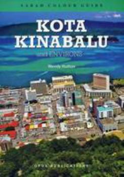 Paperback Kota Kinabalu and Environs: Sabah Colour Guide Book