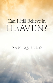 Can I Still Believe in Heaven?
