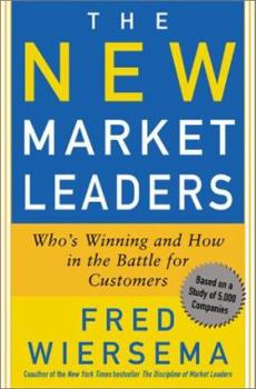 Hardcover The New Market Leaders: Who's Winning and How in the Battle for Customers Book