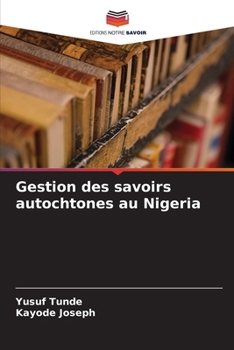 Gestion des savoirs autochtones au Nigeria (French Edition)