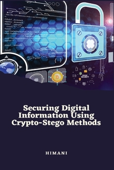 Paperback Securing digital information using Cryp-to stego methods Book