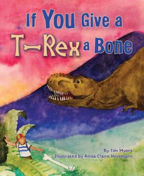Paperback If You Give a T-Rex a Bone Book