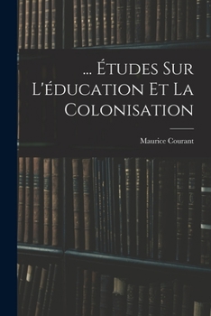 Paperback ... Études Sur L'éducation Et La Colonisation [French] Book