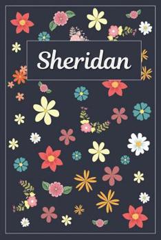 Paperback Sheridan: Lined Writing Notebook with Personalized Name 120 Pages 6x9 Flowers Book