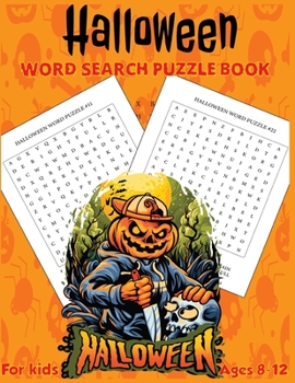 Halloween Word Search Puzzle Book For Kids AGES 8-12: 70 Halloween Word Search Puzzle Book for Kids Large Print with Solutions