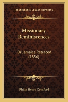 Paperback Missionary Reminiscences: Or Jamaica Retraced (1856) Book