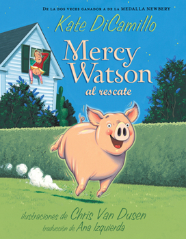 Mercy Watson al rescate (Spanish Edition)