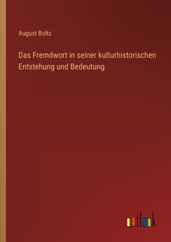 Paperback Das Fremdwort in seiner kulturhistorischen Entstehung und Bedeutung [German] Book