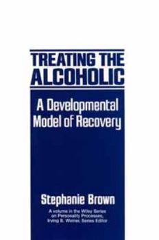 Hardcover Treating the Alcoholic: A Developmental Model of Recovery Book