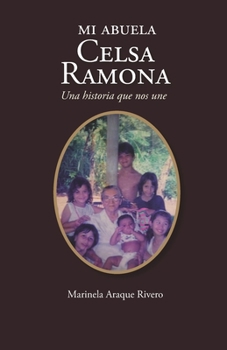 Paperback Mi abuela Celsa Ramona: Una historia que nos une [Spanish] Book