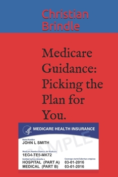 Paperback Medicare Guidance: Picking the Plan for You. Book