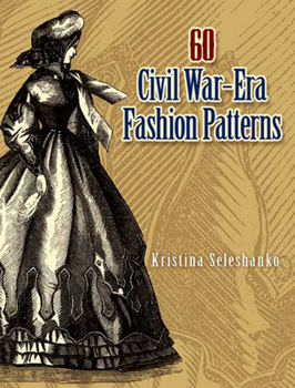 Paperback 60 Civil War-Era Fashion Patterns Book