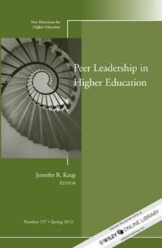 Paperback Peer Leadership in Higher Education: New Directions for Higher Education, Number 157 Book