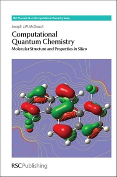 Hardcover Computational Quantum Chemistry: Molecular Structure and Properties in Silico Book
