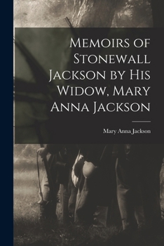Memoirs of Stonewall Jackson