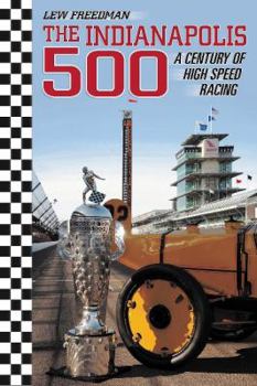 Paperback The Indianapolis 500: A Century of High Speed Racing Book