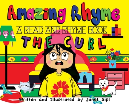 Hardcover Amazing Rhyme, The Curl: A Read and Rhyme Book