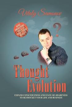 Paperback Thought Evolution: Expand Consciousness And State of Awareness To Skyrocket Your Life And Business Book