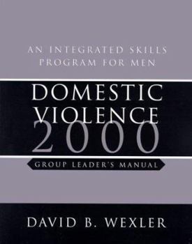 Paperback Domestic Violence: An Integrated Skills Program for Men, Group Leader's Manual [With Cassette] Book