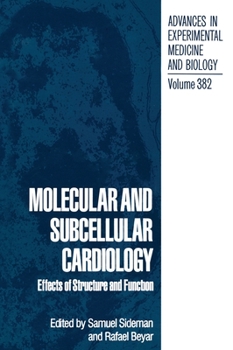 Hardcover Molecular and Subcellular Cardiology: Effects of Structure and Function Book