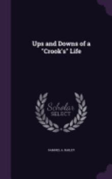 Hardcover Ups and Downs of a "Crook's" Life Book