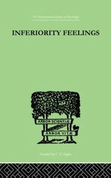 Paperback Inferiority Feelings: In the Individual and the Group Book