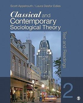 Paperback Classical and Contemporary Sociological Theory: Text and Readings Book