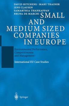 Paperback Small and Medium Sized Companies in Europe: Environmental Performance, Competitiveness and Management: International EU Case Studies Book