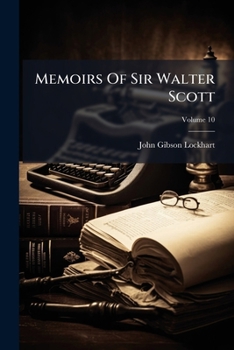 Paperback Memoirs of Sir Walter Scott, Volume 10... Book