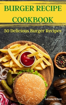 Hardcover Burger Recipe Cookbook Book