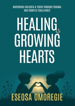 Paperback Healing Growing Hearts Book